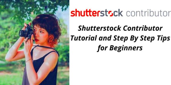 Shutterstock Contributor Tutorial and Step By Step Instructions For