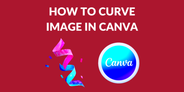 How to Curve Image in Canva  Canva Templates