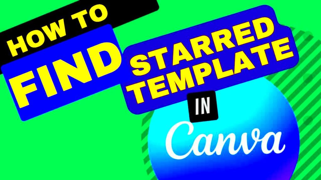 Find Starred Templates on Canva Easily