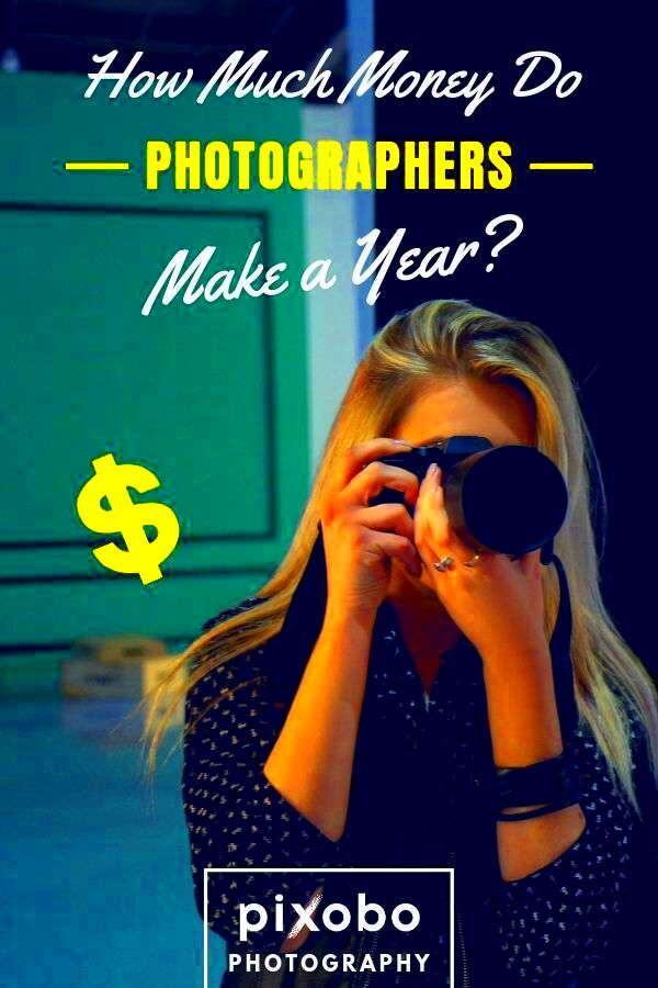 How Much Money Do Photographers Make a Year  Photography business