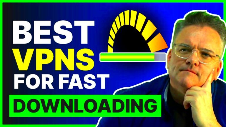 Whats the Best VPN for FAST Downloading  YouTube