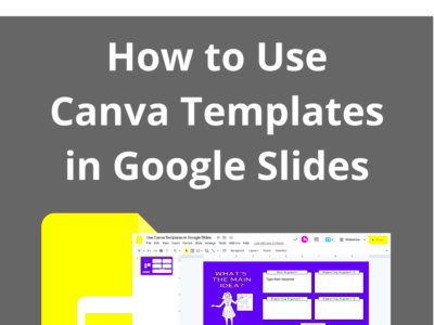 How to Use Canva Templates in Google Slides  Shake Up Learning