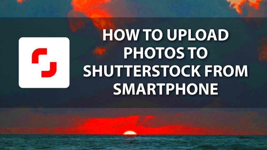 How to Upload Google Photos to Shutterstock for a Broader Reach